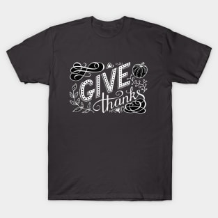 Give thanks hand lettering quote in chalk board style T-Shirt